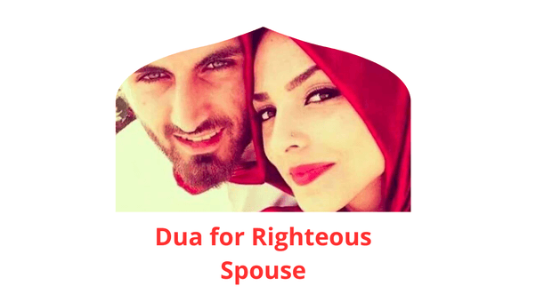 Dua of Dua for Righteous Spouse