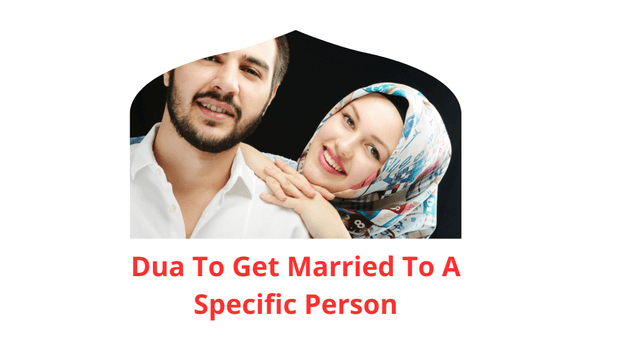 Dua of Dua To Get Married To A Specific Person