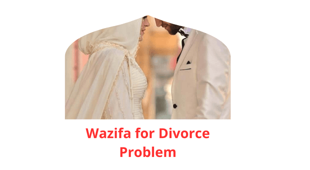 Wazifa of Wazifa for Divorce Problem