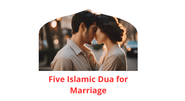 Dua of Five Islamic Dua for Marriage