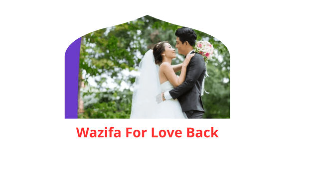Wazifa of Wazifa For Love Back