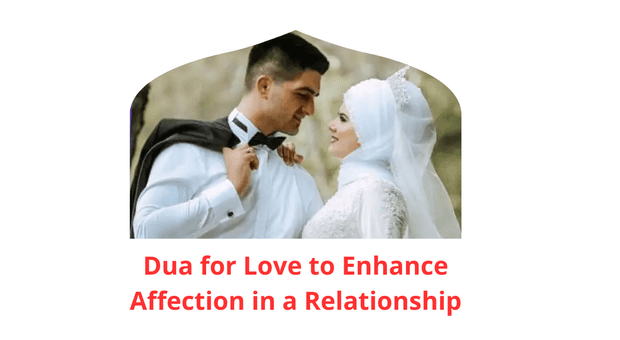 Dua of Dua for Love to Enhance Affection in a Relationship