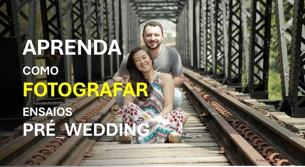 Workshop | Cursos de APRENDA FOTOGRAFAR ENSAIOS PRÉ_WEDDING