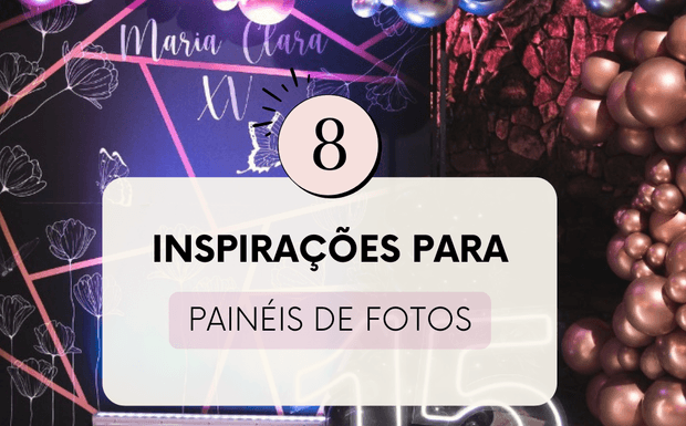 8 inspirações para painel de fotos debutantes 