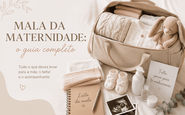 Mala da Maternidade: o guia completo para não te esqueceres de nada
