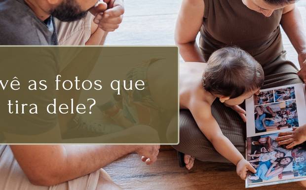 Seu filho vê as fotos que você tira dele?