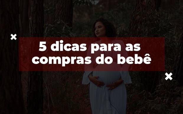 5 dicas para as compras do bebê