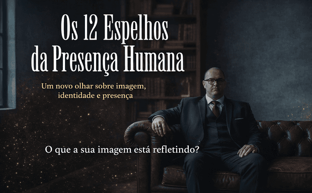 Os 12 Espelhos da Presença Humana