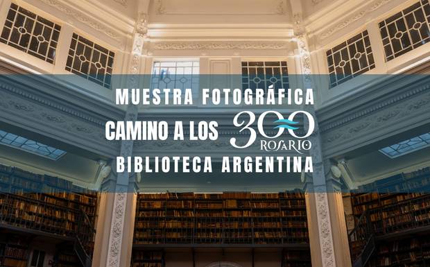 📸 Muestra Fotográfica “Camino a los 300 años de Rosario” 📸