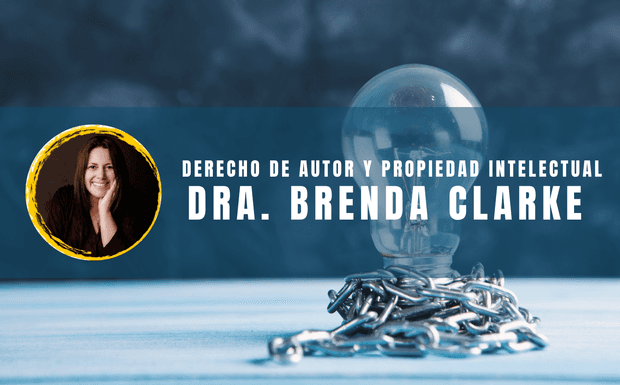 Charla Online Gratuita: “Derecho de Autor y Propiedad Intelectual” con la Dra. Brenda Clarke
