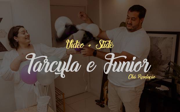 Chá Revelação - Tarcyla e Júnior (Vídeo + Slide)