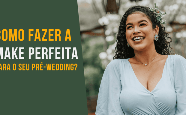 3 dicas para arrasar na make do seu Pré Wedding