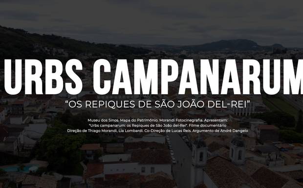 Como os sinos de São João del-Rei moldam o patrimônio imaterial: Conheça o novo documentário da Morandi Fotocinegrafia