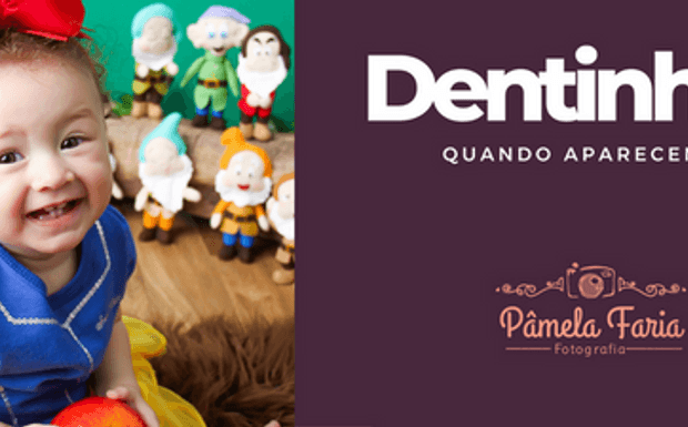 Dentinhos, quando aparecem?