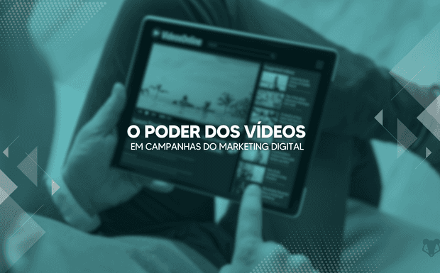 O Poder dos Vídeos em Campanhas de Marketing Digital