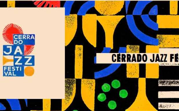 Amantes do Jazz, o Cerrado Jazz Festival vem com tudo!