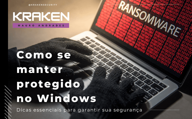 Protegendo seu Mundo Digital: Dicas Essenciais para Garantir a Segurança no Windows
