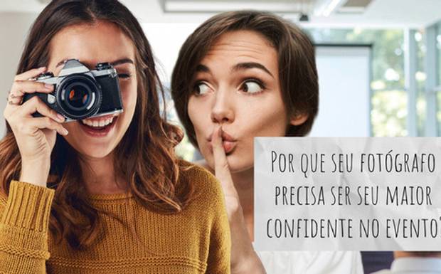 O fotógrafo precisa ser o seu maior confidente