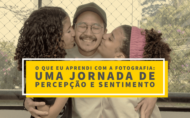 O que eu aprendi com a fotografia: Uma jornada de percepção e sentimento