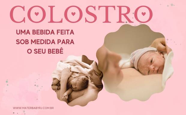 Colostro - uma bebida feita sob medida para  seu  bebê