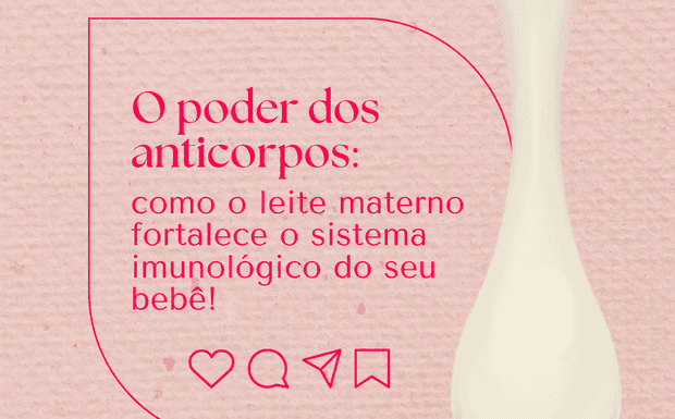 O leite materno é uma verdadeira fonte de proteção para o seu bebê. Descubra como seus anticorpos fortalecem o
