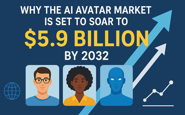 Why the AI Avatar Market Is Set to Soar to $5.9 Billion by 2032