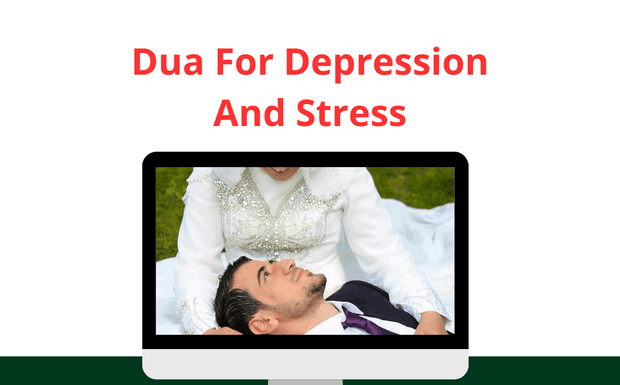 Dua For Depression And Stress

