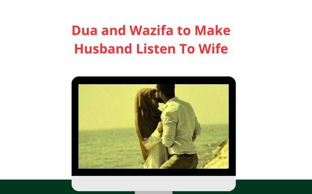 Dua and Wazifa to Make Husband Listen To Wife