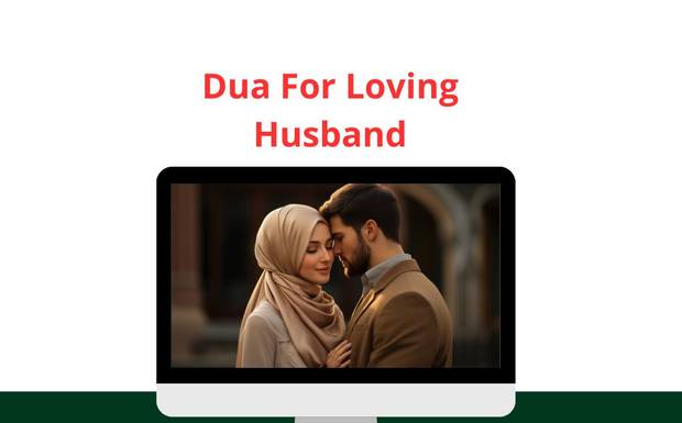 Dua for Loving Husband – Powerful Islamic Wazifa for Husband Love and Care