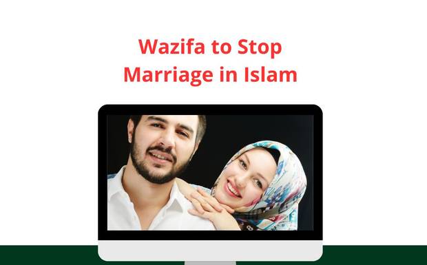 Wazifa to Stop Marriage in Islam – Powerful Islamic Dua to Delay or Prevent Unwanted Marriage