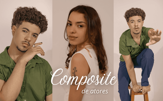 O que é um Composite de ator e porque ele é importante para a sua carreira