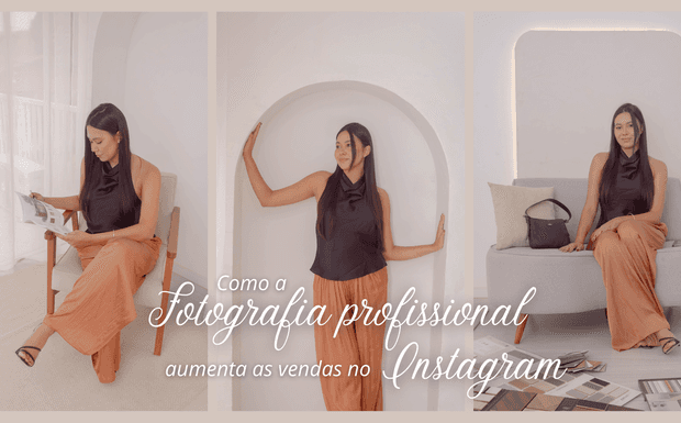 Como a fotografia profissional aumenta as vendas no Instagram