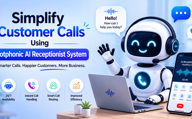 Simplify Customer Calls Using Botphonic AI Receptionist System