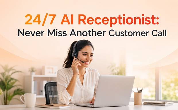 24/7 AI Receptionist: Never Miss Another Customer Call