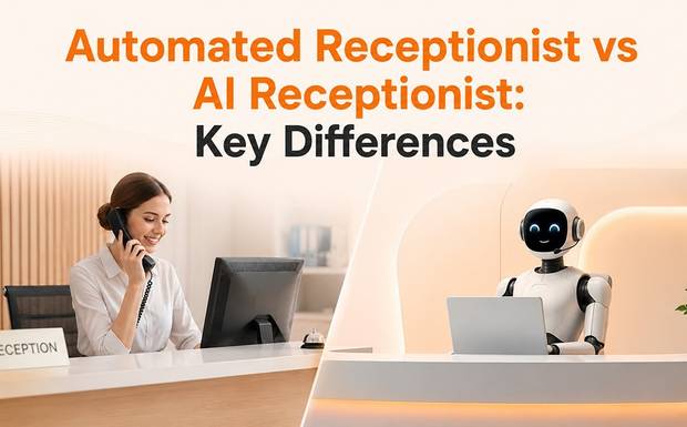 Automated Receptionist vs AI Receptionist: Key Differences