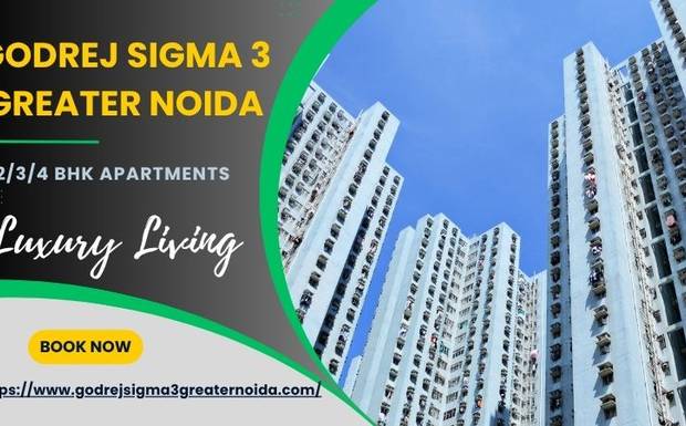 Live the Life You Deserve at Godrej Sigma 3 Greater Noida
