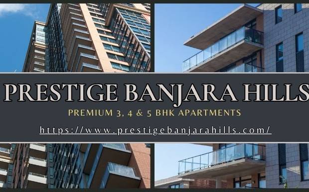Prestige Banjara Hills - Redefining Urban Living in Hyderabad