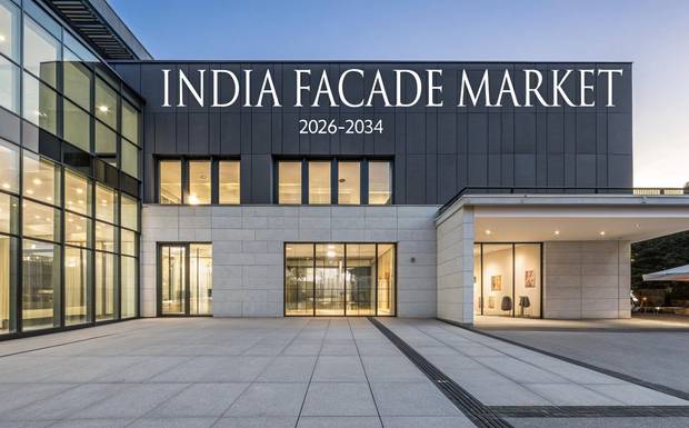 India Facade Market Growth & Trends: Key Opportunities, Demand Insights & Investment Potential 2026-2034