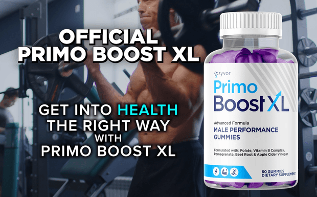 Primo Boost XL Male Enhancement: Why Men Are Choosing?