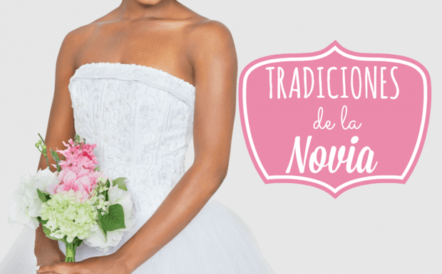 7 tradiciones que una novia debería cumplir el día de su boda