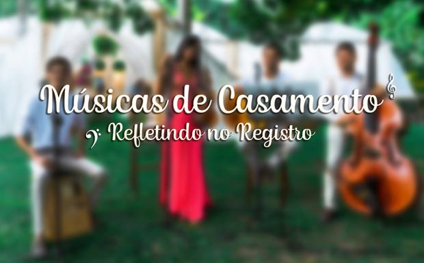 Músicas de Casamento - Refletindo no Registro