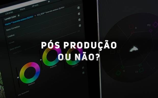 Pós produção ou não?