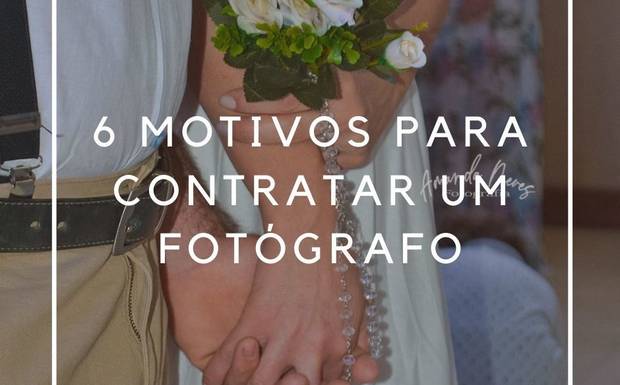 6 motivos para contratar um fotógrafo