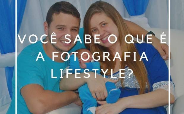 Você sabe o que é a fotografia lifestyle?