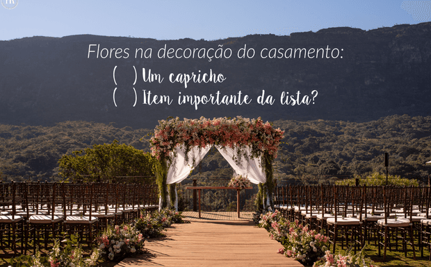 Flores na decoração do casamento: Um capricho ou um item importante da lista?
