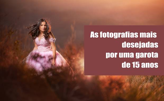 As fotos mais desejadas por uma garota de 15 anos.