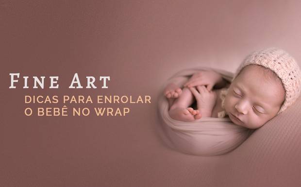 O bebê não dorme no ensaio new born? Dicas para enrolar o bebê no wrap