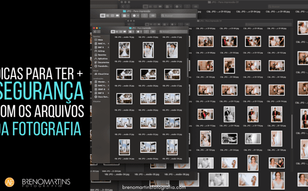 Segurança com os arquivos da fotografia | Breno Martins Fotografia