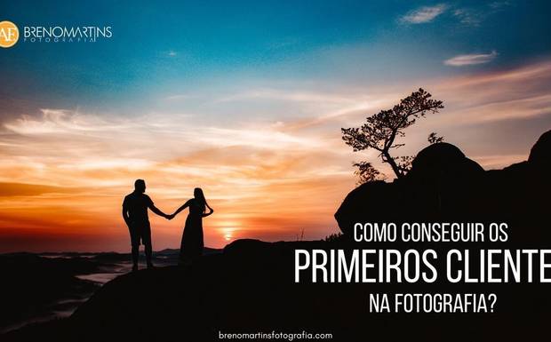 Como conseguir os primeiros clientes na fotografia? |  Breno Martins Fotografia