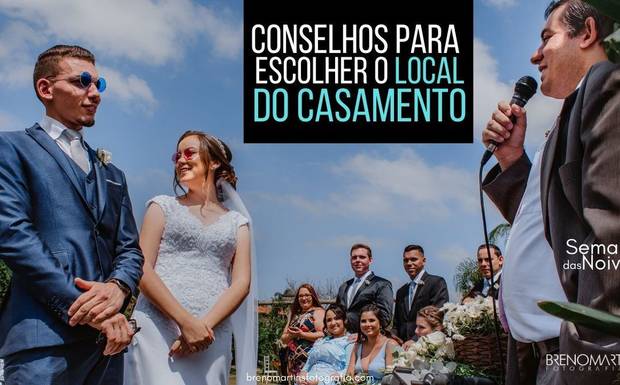 Conselhos para escolher o local do casamento | #SemanaDasNoivas